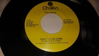 GARY COPEN Don ' t Let Me Down/ I Sent You Away PRIVATE AZ Modern Soul Chaton 411 2