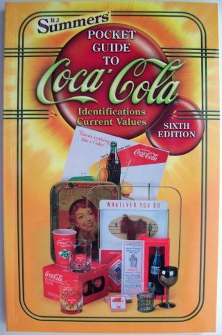 Coke Coca - Cola Soda $$$ Price Value Guide Collector 