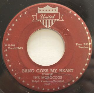 The Moroccos " Bang Goes My Heart / What Is A Teen - Ager 