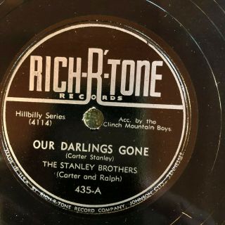 Rich - R - Tone 435 Stanley Brothers Our Darlings Gone 78 Rpm Bluegrass N -