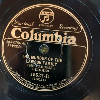Columbia 15537d Carolina Buddies Murder Of Lawson Family 78 Rpm Country 1931 E,