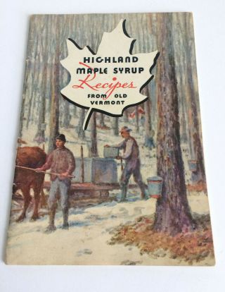Vintage Vermont Maple Syrup Recipe Cookbook.  Copyright 1939 (80 Yrs Old)