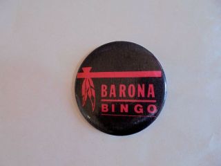 Cool Vintage Barona Bingo Resort & Casino San Diego Ca Advertising Pinback