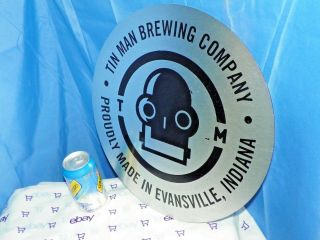 TIN MAN BREWING COMPANY PROUDLY MADE IN EVANSVILLE,  IN METAL BEER SIGN - RARE 8