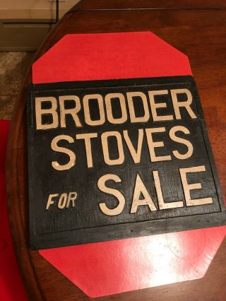 Antique Wooden Sign - Brooder Stoves