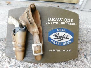 Hard To Find Goebel Beer Western Holster Draw One Sign