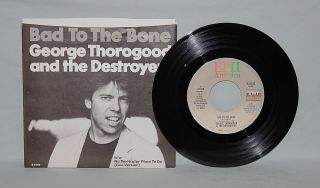 George Thorogood & The Destroyers Bad To The Bone 45 Rpm W/ps Emi 8140 Nm/unplyd