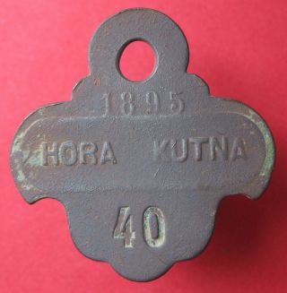 Czech - Austro - Hung.  Emp.  - Old 1895 Kutna Hora - Dog License Tag - More On Ebay.  Pl