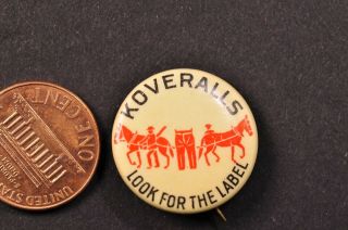 Early Clothing Advertising Work Clothes Celluloid Pinback Koveralls