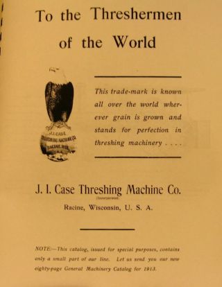 1913 J.  I.  Case Threshing Machine Co.  CASE Threshing Machinery Condensed Edition 2