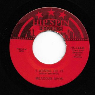 Crossover Soul Funk 45 Meadows Bros.  I Wanna Do It/get On Down Hear Hip Spin