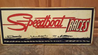 Vintage Speed Boat Races Racing Metal/tin Sign 1940’s/1950’s? Chris Craft Boats