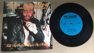 1993 Gg Allin & The Murder Junkies “kill Thy Father” 7” Vinyl Punk Rock Ltd 1000