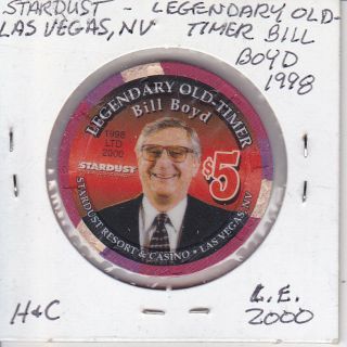 Ltd Edit $5 Casino Chip Stardust Las Vegas Old Timer Bill Boyd 1998 L.  E.  2000