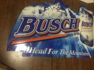 Busch Beer Head For The Mountains Sign