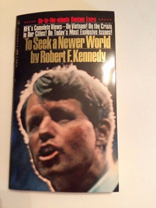 To Seek A Newer World By Robert F.  Kennedy (paper Back) 235 Pages (rare) 1968