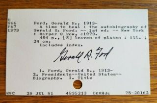 Gerald Ford Signed Library Card: A Time To Heal: The Autobiography Of Grf