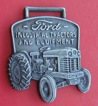 Vintage Adv Watch Fob: Ford Industrial Tractors; Walter Coale Inc Churchville Md