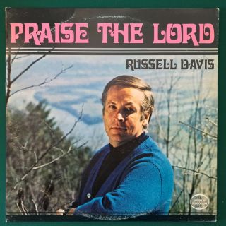 Russell Davis Praise The Lord Lp Private Xian Gospel Rare N.