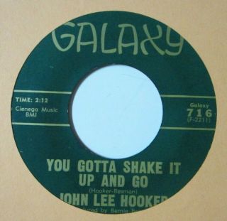 Northern Soul R&b Blues 45 John Lee Hooker You Gotta Shake It Up And Go Galaxy
