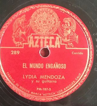 LYDIA MENDOZA DEJAME EN PAZ AZTECA 289 pre - war TEJANO/LATIN/BOLERO/FOLK 78 2
