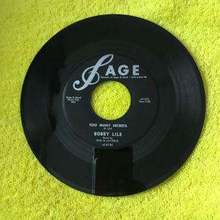 Bobby Lile Too Many Secrets Got My Foot In The Door Sage Records 45