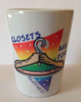 " Clothes Are For Closets " Shot Glass Gay/ Lesbian/lgbt - & Fast