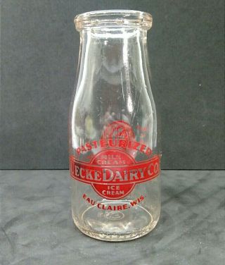 Rare Vintage Milk Bottle Uecke Dairy Co.  Eau Claire,  Wis.  Glass Half Pint Liquid