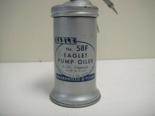 Eagle No.  58f Eaglet Pump Oiler Oil Can.  Made By Eagle Mfg.  Co.