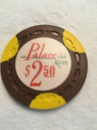 Palace Club Reno $2.  50 Casino Chip Reno Nv K= $60 - 74