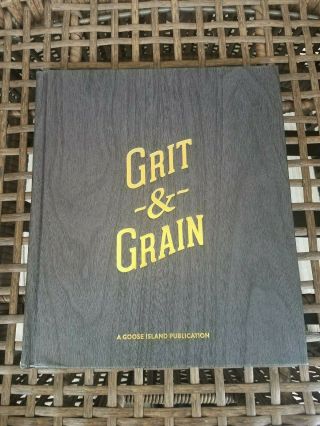 Goose Island Grit And & Grain Story Of Bourbon County Brand Stout Bcbs Beer Book