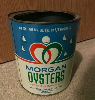 Vintage Morgan Oysters Tin,  One Gal.  W F Morgan & Sons,  Va