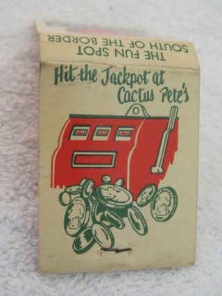 Vintage Matchbook Cactus Pete 