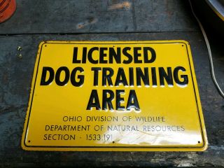Antique " Licensed Dog Training Area " Sign Ohio Division Of Wildlife Scioto Sign