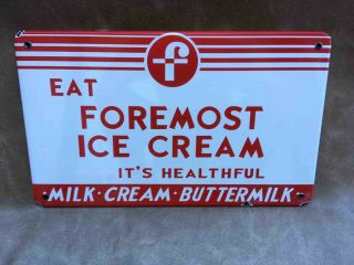 Vintage Eat Foremost Ice Cream & Milk Store Cooler Porcelain Advertising Sign