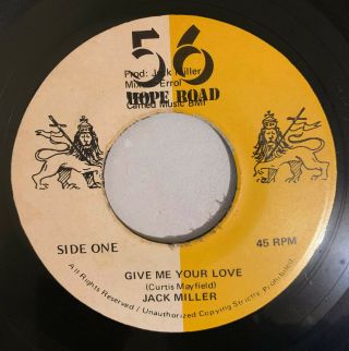 Jack Miller - Give Me Your Love - 56 Hope Road (digi Roots 7)