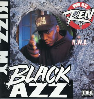 Mc Ren - Kizz My Black Azz 