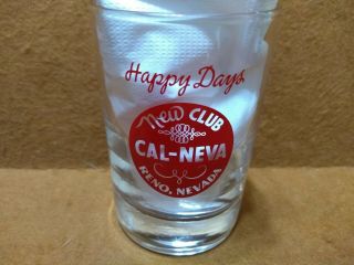 Early Club Cal - Neva Casino Reno,  Nv Happy Days Drinking Glass