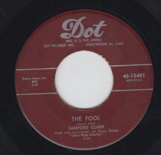 Sanford Clark " The Fool/lonesome For A Letter " Dot 15481 1956 Rockabilly