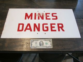 Vintage Mines Danger Sign Metal 12 " X 24 " Coal Collectible