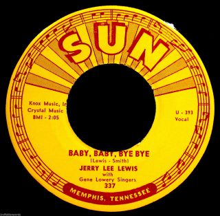Jerry Lee Lewis - Bye Bye Baby,  Old Black Joe - Issue Rockabilly 45 - Sun 337