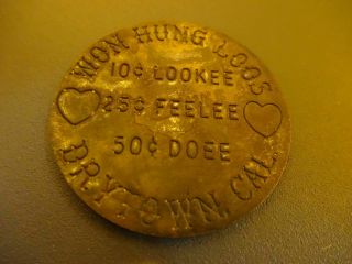 Vintage Brass Brothel Token Won Hung Loos Drytown Cal Cat House Coin