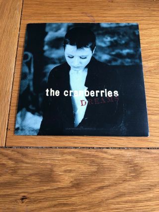 The Cranberries Dreams 7 " Vinyl Uk 1994 Picture Sleeve Ex/ex Rare