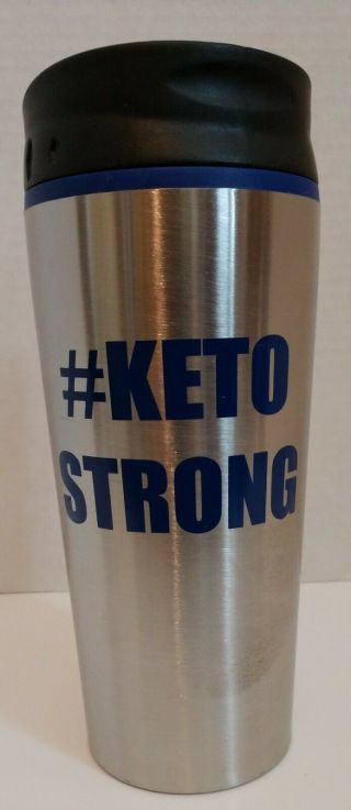 Keto Strong Tumbler,  Coffee Or Drink Cup
