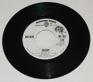 Bob Weir (grateful Dead) - Cassidy / One More Saturday Night 45 Rpm Vinyl Record