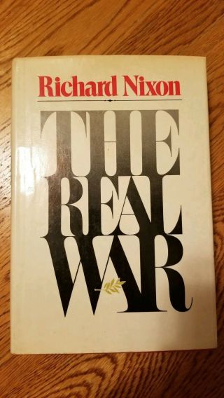 Richard Nixon Signed :the Real War 1980 1st Printing 1st Ed Hardcover