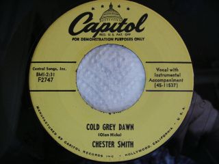 Chester Smith Promo 45 Capitol F2747 Cold Grey Dawn / No Wonder - 1954