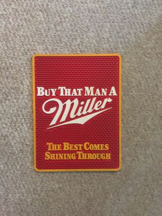 Rare Vintage Miller High Life Buy That Man A Miller Bar Mat Man Cave 15 " X 11 "