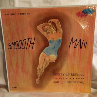 Bobby Christian Lp Smooth Man - Stepheny Mf4012 - Jazz Cheesecake Cover -