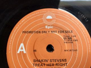 Shakin Stevens 7” Vinyl 45 PROMO “Treat Her Right” AUSTRALIA Epic 1978 VERY RARE 4